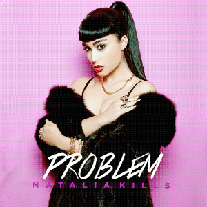 natalia_kills_problem_single